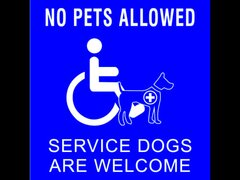 No Pets Allowed Service Dogs Are Welcome Sign